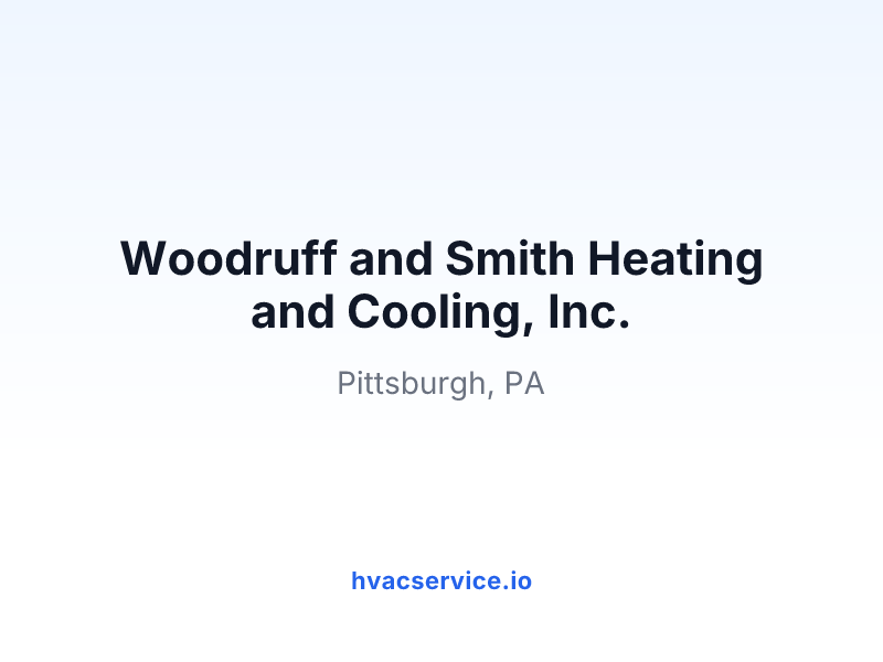 Woodruff and Smith Heating and Cooling, Inc.