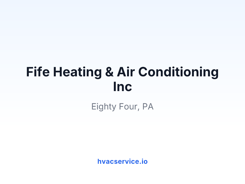 Fife Heating & Air Conditioning Inc