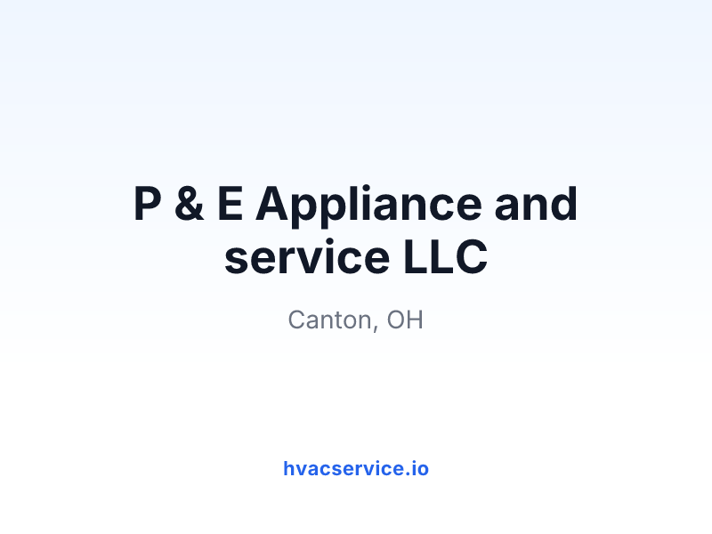 P & E Appliance and service LLC