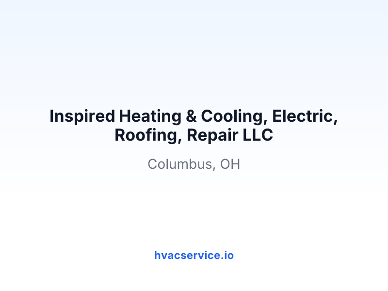 Inspired Heating & Cooling, Electric, Roofing, Repair LLC