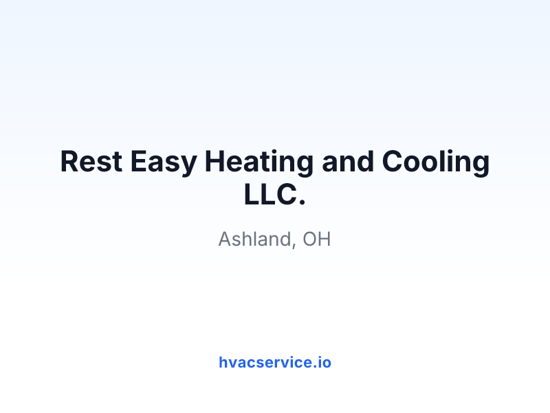 Rest Easy Heating and Cooling LLC.