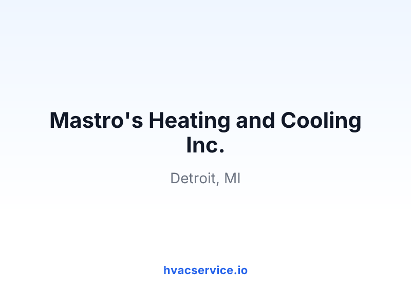 Mastro's Heating and Cooling Inc.