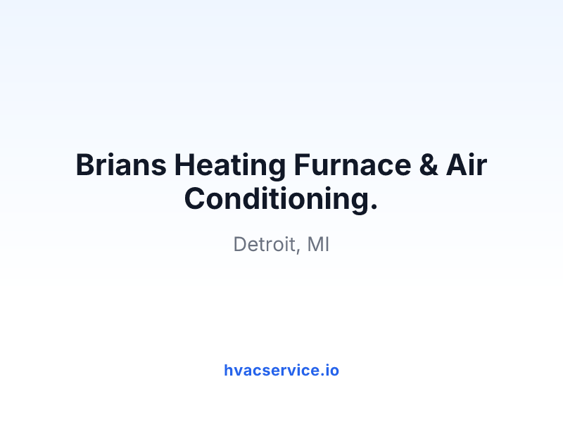 Brians Heating Furnace & Air Conditioning.