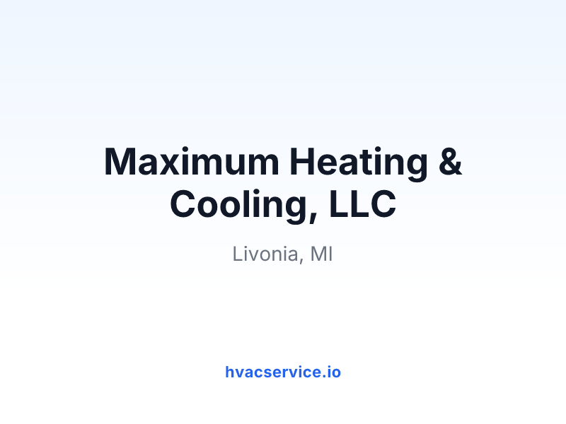 Maximum Heating & Cooling, LLC