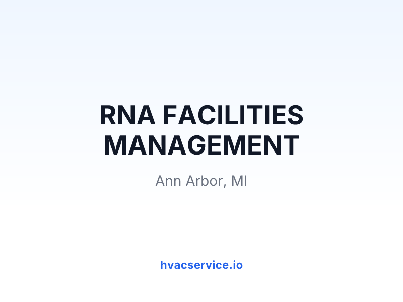 RNA FACILITIES MANAGEMENT