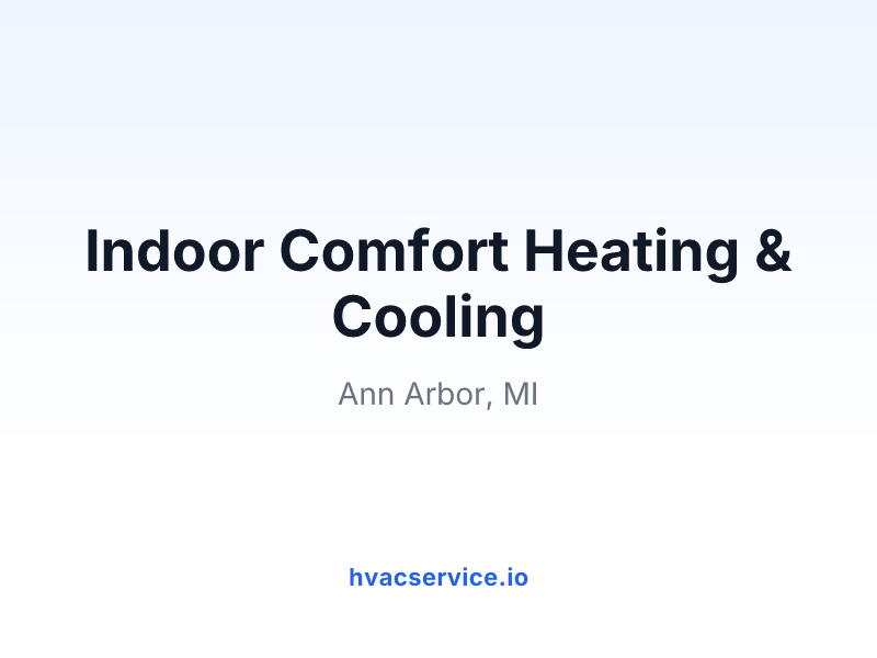 Indoor Comfort Heating & Cooling