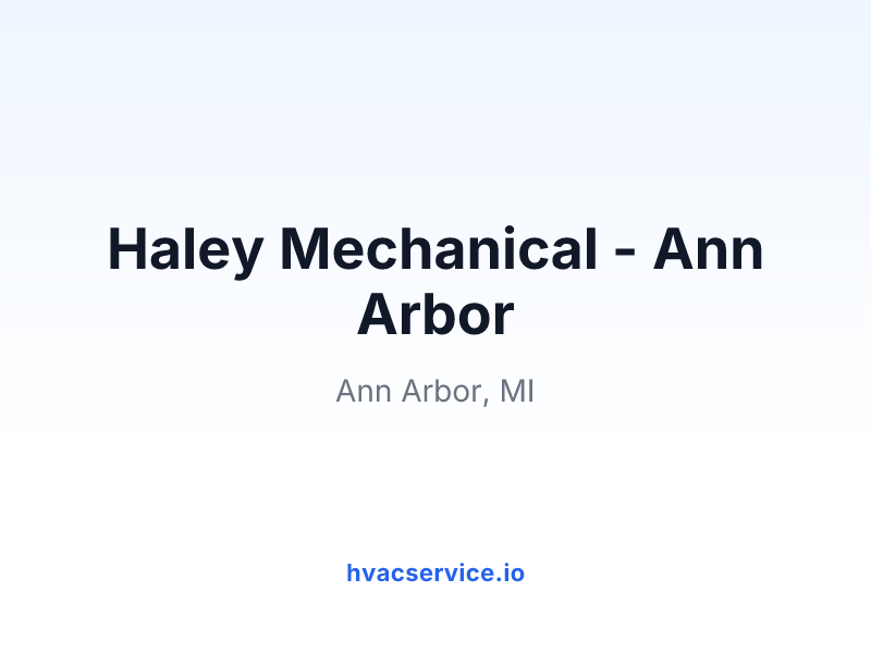 Haley Mechanical - Ann Arbor