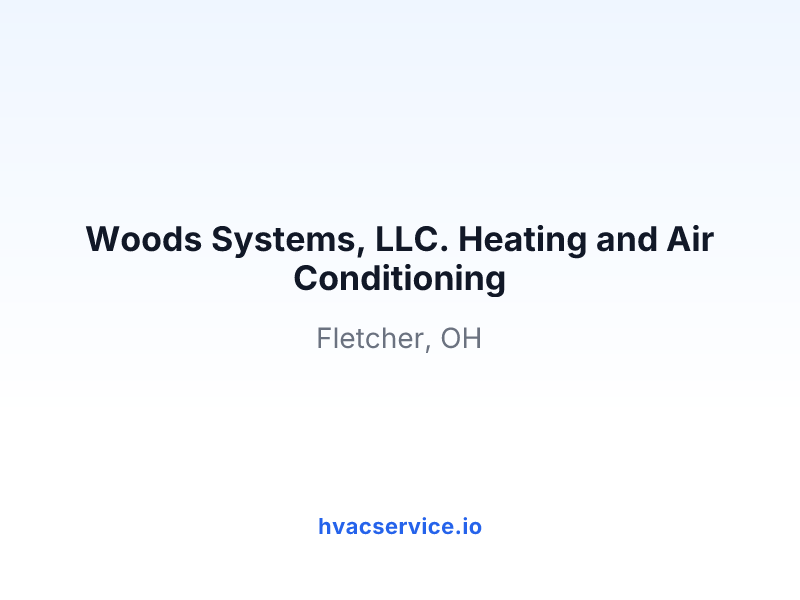 Woods Systems, LLC. Heating and Air Conditioning