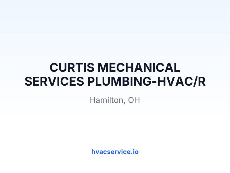 CURTIS MECHANICAL SERVICES PLUMBING-HVAC/R