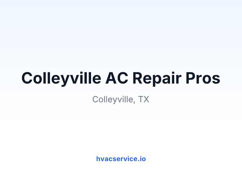 Colleyville AC Repair Pros