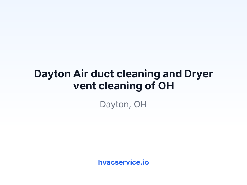 Dayton Air duct cleaning and Dryer vent cleaning of OH