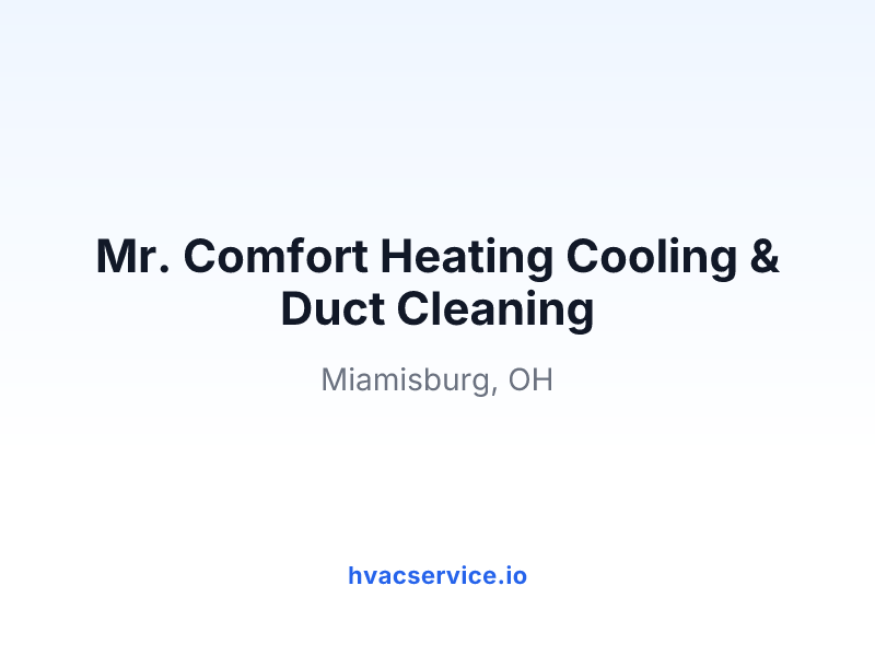Mr. Comfort Heating Cooling & Duct Cleaning