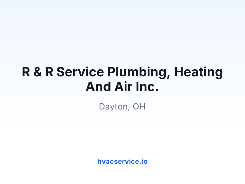 R & R Service Plumbing, Heating And Air Inc.