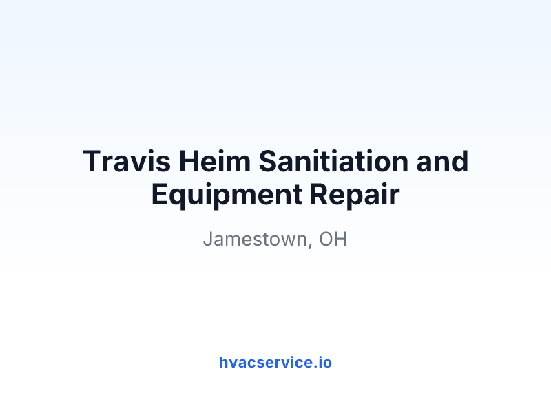 Travis Heim Sanitiation and Equipment Repair