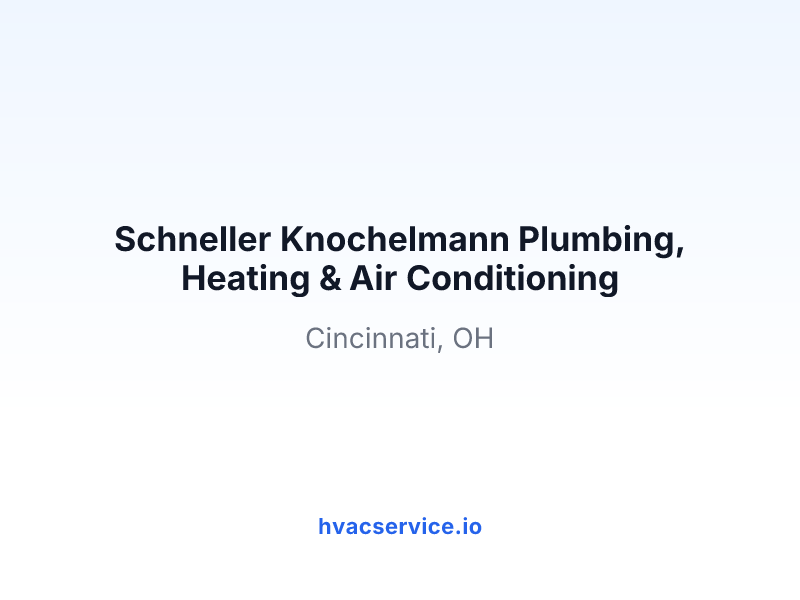Schneller Knochelmann Plumbing, Heating & Air Conditioning