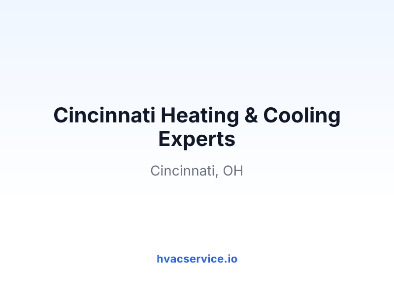 Cincinnati Heating & Cooling Experts
