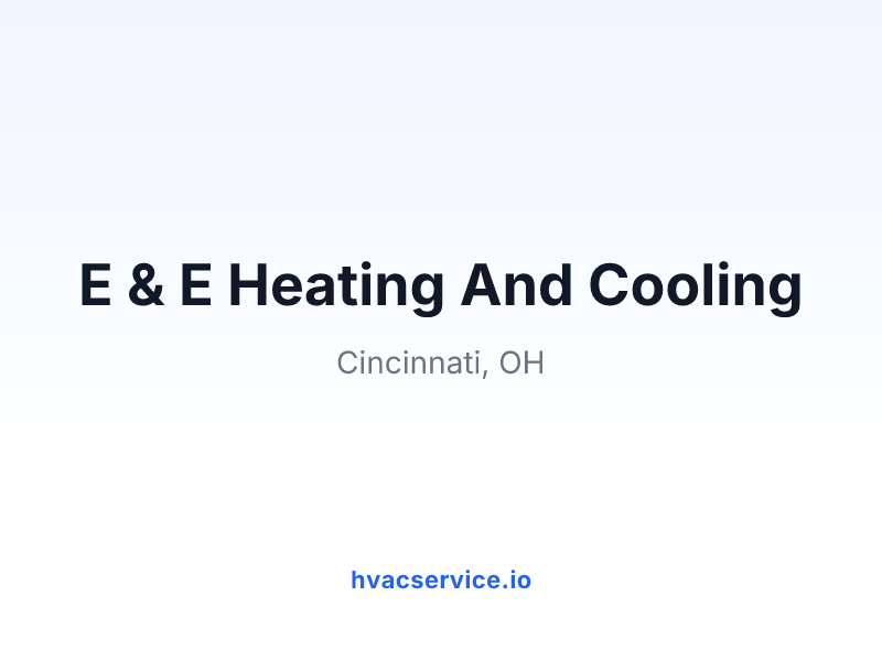 E & E Heating And Cooling