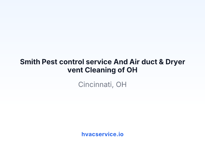 Smith Pest control service And Air duct & Dryer vent Cleaning of OH