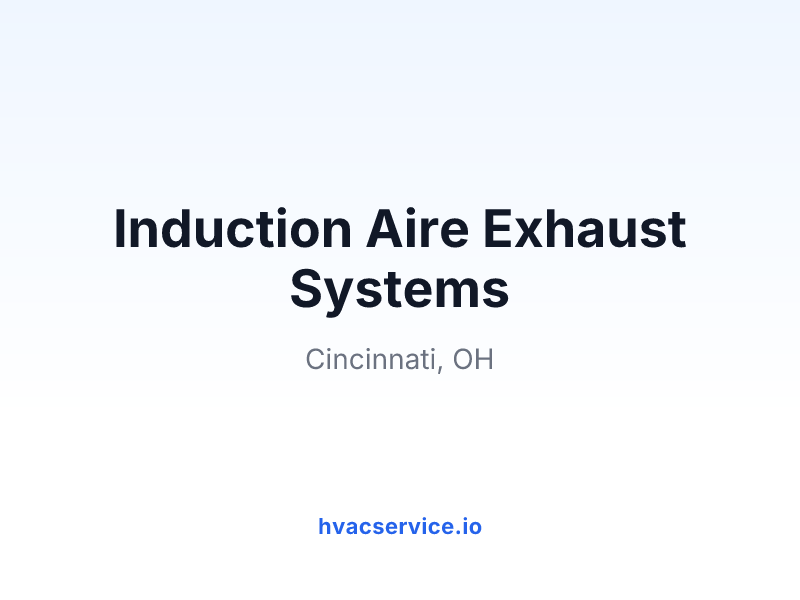 Induction Aire Exhaust Systems