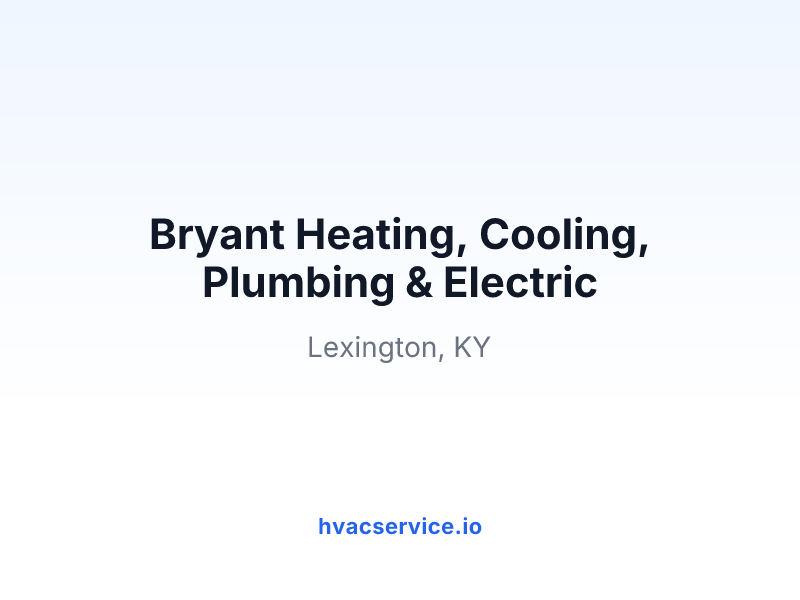 Bryant Heating, Cooling, Plumbing & Electric