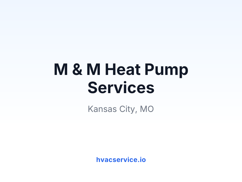 M & M Heat Pump Services