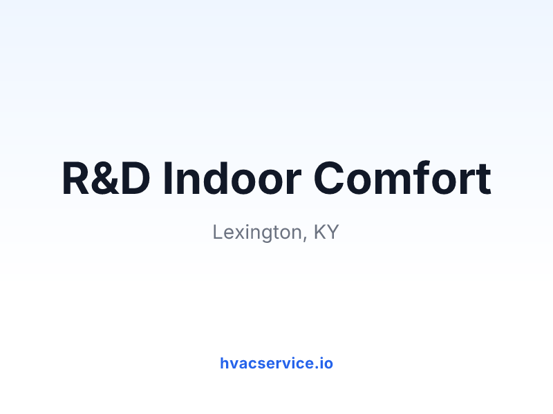R&D Indoor Comfort