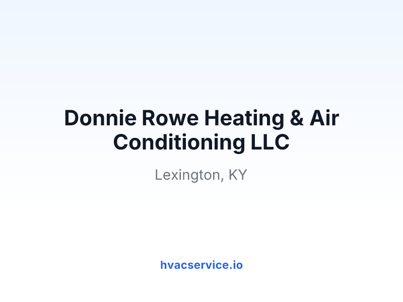 Donnie Rowe Heating & Air Conditioning LLC