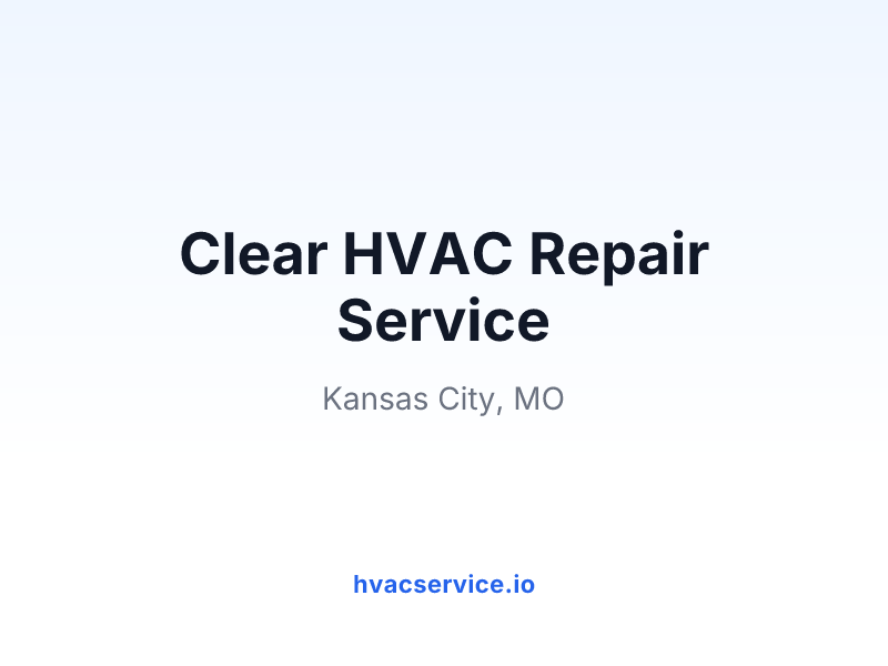 Clear HVAC Repair Service