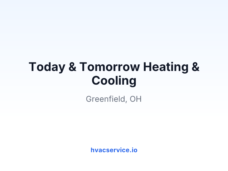 Today & Tomorrow Heating & Cooling