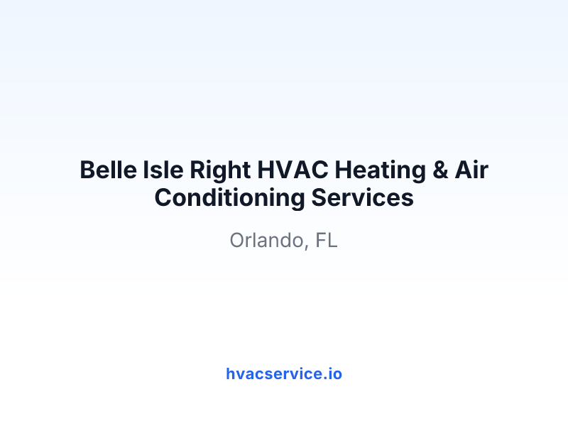 Belle Isle Right HVAC Heating & Air Conditioning Services