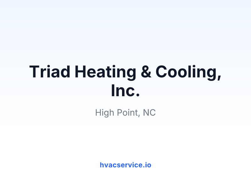 Triad Heating & Cooling, Inc.