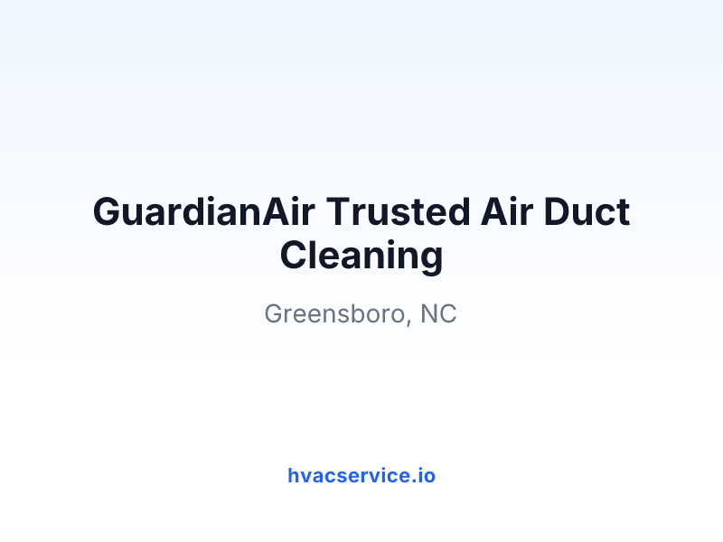 GuardianAir Trusted Air Duct Cleaning