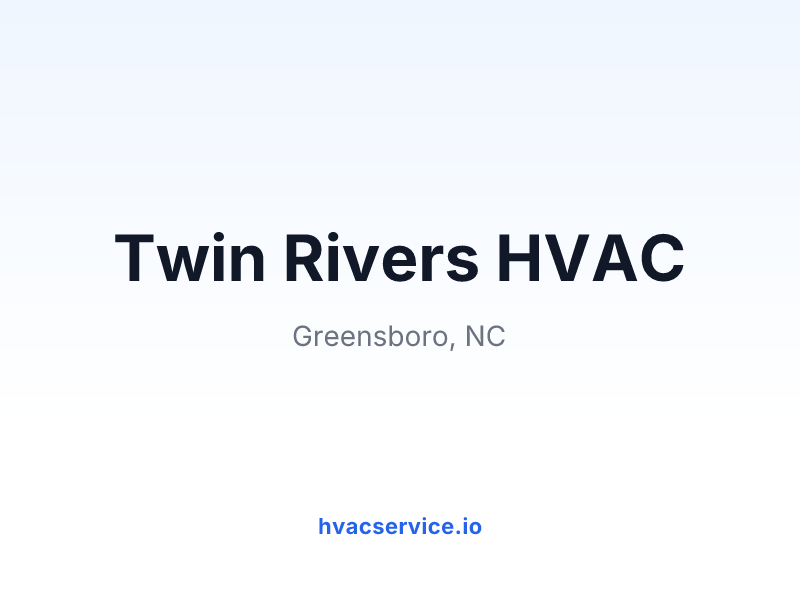 Twin Rivers HVAC