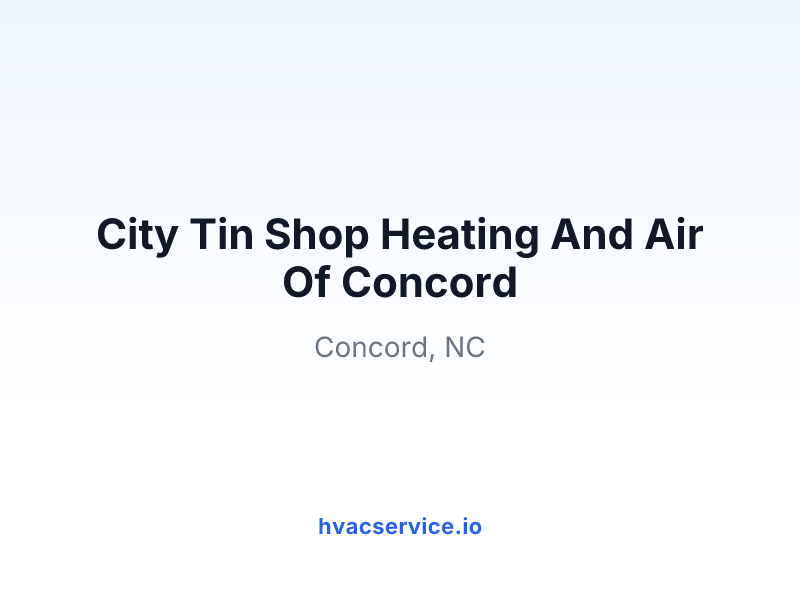 City Tin Shop Heating And Air Of Concord