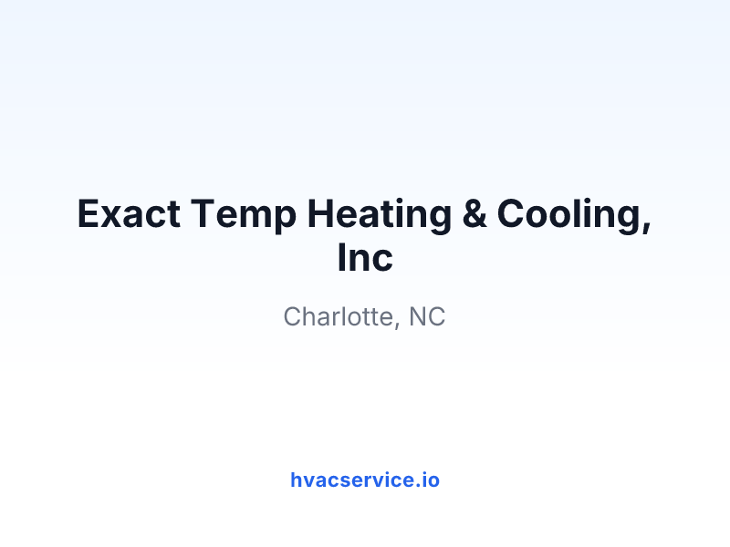 Exact Temp Heating & Cooling, Inc
