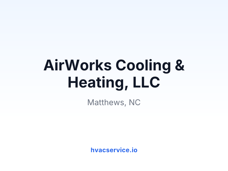 AirWorks Cooling & Heating, LLC