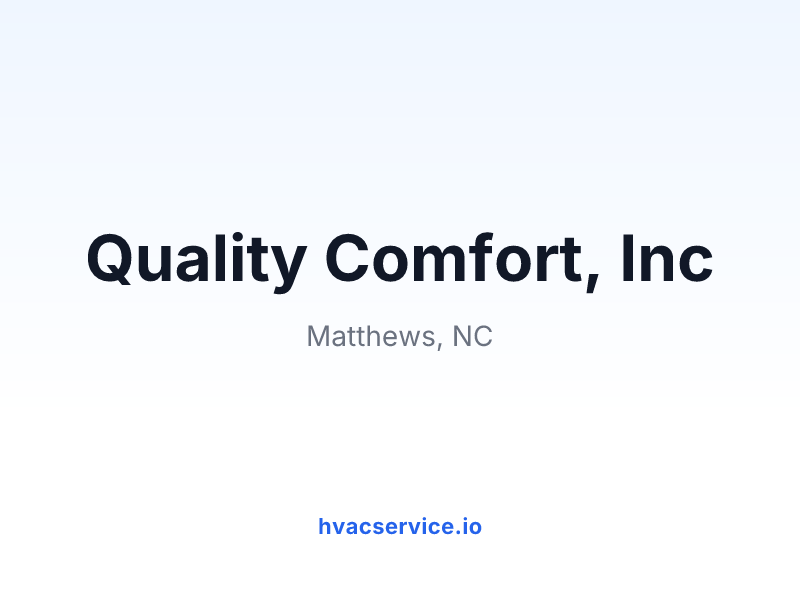 Quality Comfort, Inc