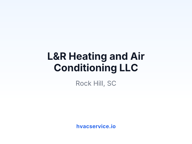 L&R Heating and Air Conditioning LLC