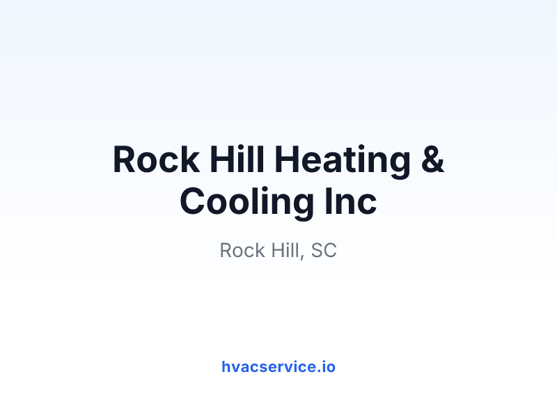 Rock Hill Heating & Cooling Inc