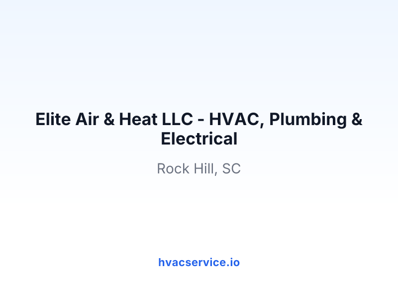 Elite Air & Heat LLC - HVAC, Plumbing & Electrical
