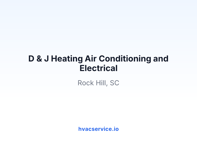 D & J Heating Air Conditioning and Electrical