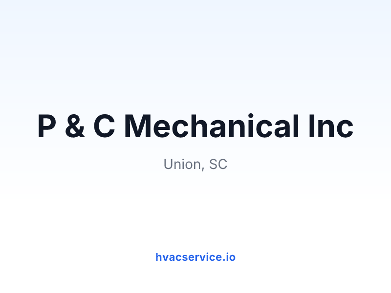 P & C Mechanical Inc