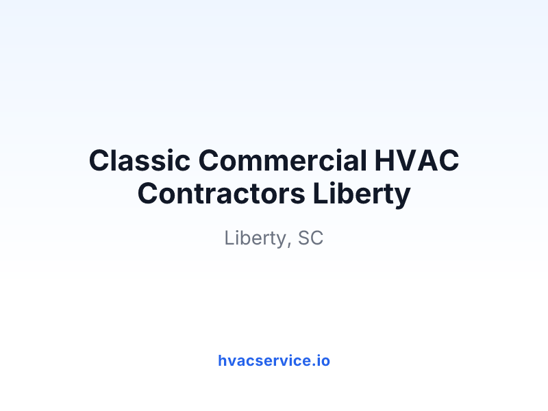 Classic Commercial HVAC Contractors Liberty