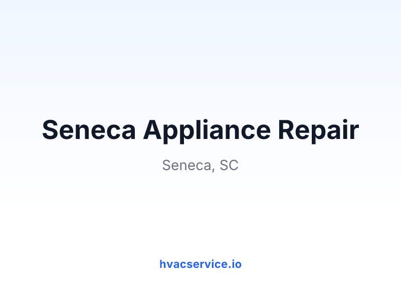 Seneca Appliance Repair