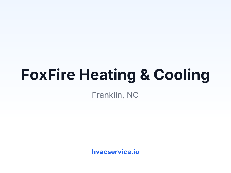 FoxFire Heating & Cooling