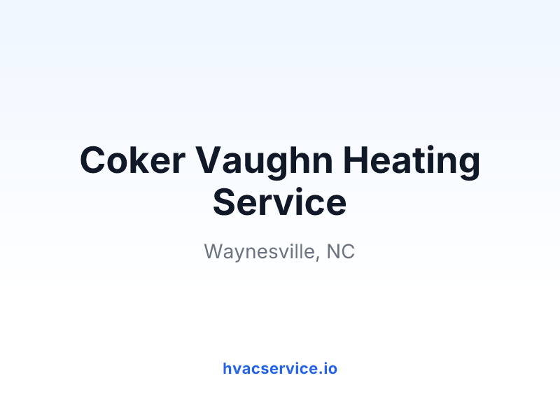 Coker Vaughn Heating Service
