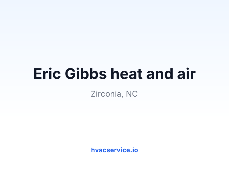 Eric Gibbs heat and air