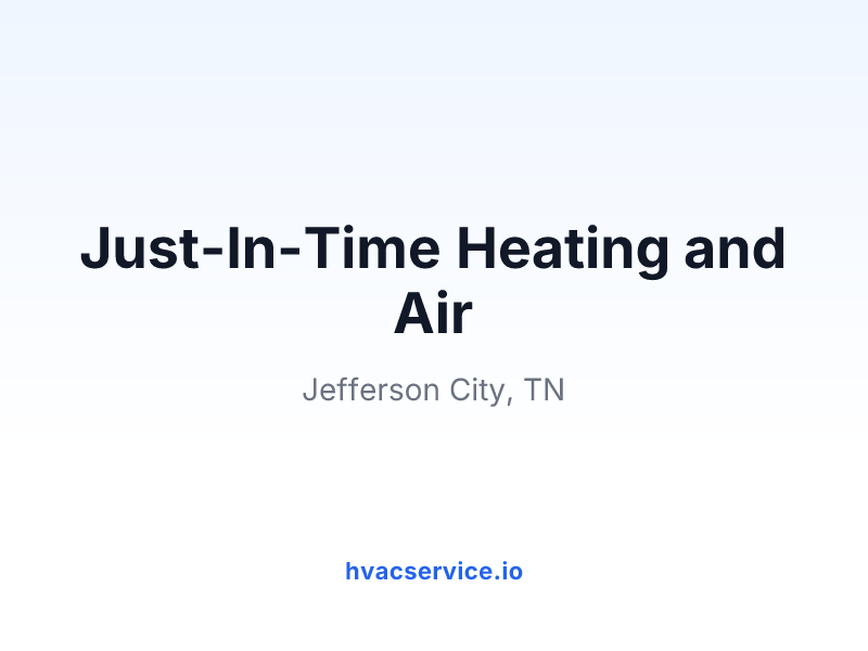 Just-In-Time Heating and Air