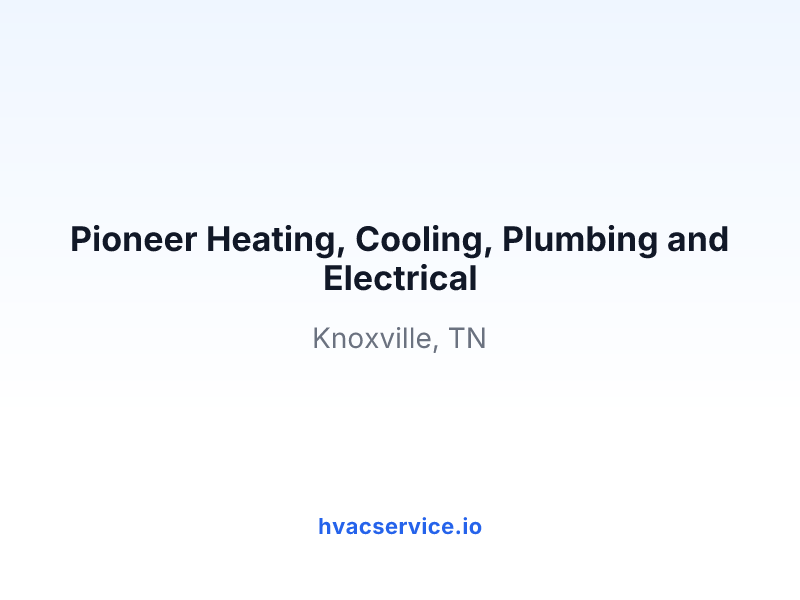 Pioneer Heating, Cooling, Plumbing and Electrical