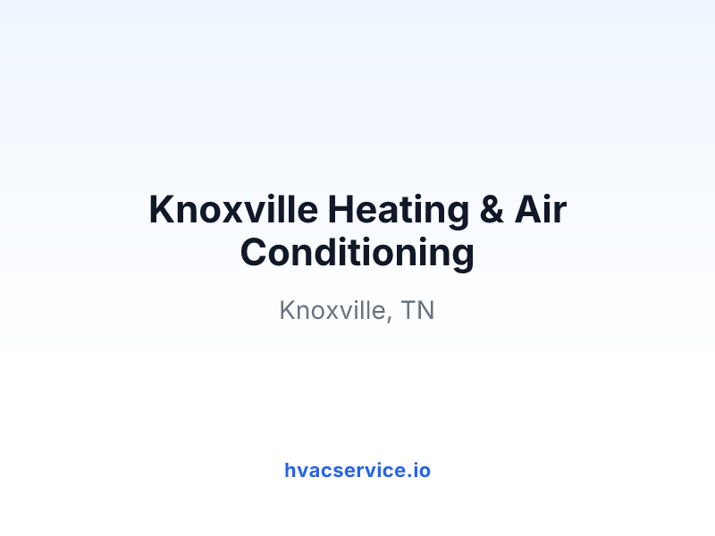 Knoxville Heating & Air Conditioning
